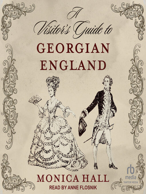 Title details for A Visitor's Guide to Georgian England by Monica Hall - Available